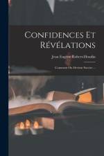 Confidences Et Révélations: Comment On Devient Sorcier ... af Jean Eugene Robert-Houdin