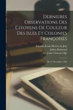 Dernieres Observations Des Citoyens De Couleur Des Isles Et Colonies Françoises; Du 27 Novembre 1789 af Julien Raimond