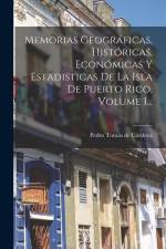 Memorias Geográficas, Históricas, Económicas Y Estadisticas De La Isla De Puerto Rico, Volume 1... af Pedro Tomas de Cordova