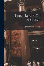 First Book Of Nature af James Edward Talmage
