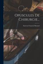 Opuscules De Chirurgie... af Sauveur Francois Morand