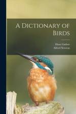 A Dictionary of Birds af Alfred Newton