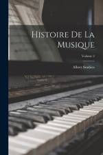 Histoire De La Musique; Volume 2 af Albert Soubies