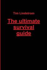 The ultimate survival guide af Tim Lindstrom