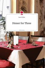 Dinner for Three. Life is a Story - story.one af Laura Zickler