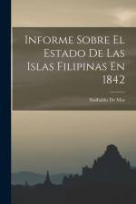 Informe Sobre El Estado De Las Islas Filipinas En 1842 af Sinibaldo de Mas