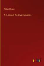 A History of Wesleyan Missions