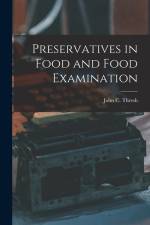 Preservatives in Food and Food Examination af Thresh John C. (John Clough)