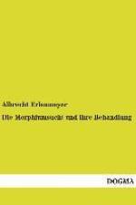 Die Morphiumsucht und ihre Behandlung af Albrecht Erlenmeyer