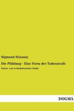 Die Pfählung - Eine Form der Todesstrafe af Sigmund Stiassny