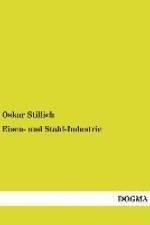 Eisen- und Stahl-Industrie af Oskar Stillich