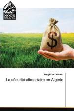 La sécurité alimentaire en Algérie af Baghdad Chaib