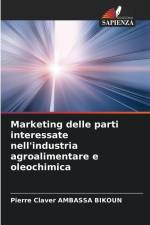 Marketing delle parti interessate nell'industria agroalimentare e oleochimica af Pierre Claver Ambassa Bikoun