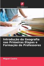 Introdução da Geografia nas Primeiras Etapas e Formação de Professores af Miguel Castro