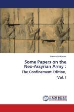 Some Papers on the Neo-Assyrian Army : The Confinement Edition, Vol. I af Fabrice De Backer