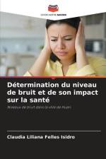 Détermination du niveau de bruit et de son impact sur la santé af Claudia Liliana Felles Isidro