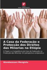 A Casa da Federação e Protecção dos Direitos das Minorias na Etiópia af Wondwossen Mengistu