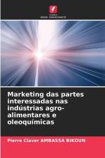 Marketing das partes interessadas nas indústrias agro-alimentares e oleoquímicas af Pierre Claver Ambassa Bikoun