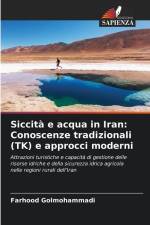 Siccità e acqua in Iran: Conoscenze tradizionali (TK) e approcci moderni af Farhood Golmohammadi