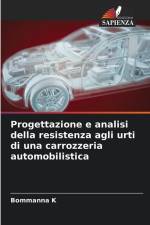 Progettazione e analisi della resistenza agli urti di una carrozzeria automobilistica af Bommanna K
