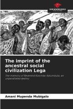 The imprint of the ancestral social civilization Lega af Amani Mupenda Mubigalo