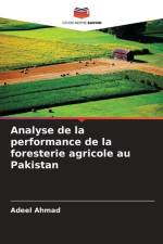 Analyse de la performance de la foresterie agricole au Pakistan af Adeel Ahmad