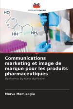 Communications marketing et image de marque pour les produits pharmaceutiques af Merve Memisoglu
