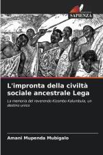 L'impronta della civiltà sociale ancestrale Lega af Amani Mupenda Mubigalo