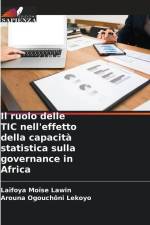 Il ruolo delle TIC nell'effetto della capacità statistica sulla governance in Africa af Laïfoya Moïse Lawin