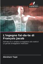 L'ingegno fai-da-te di François Jacob af Abraham Tapé