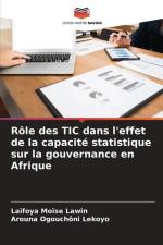 Rôle des TIC dans l'effet de la capacité statistique sur la gouvernance en Afrique af Laïfoya Moïse Lawin