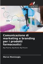Comunicazione di marketing e branding per i prodotti farmaceutici af Merve Memisoglu