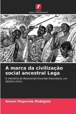 A marca da civilização social ancestral Lega af Amani Mupenda Mubigalo