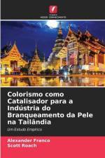 Colorismo como Catalisador para a Indústria do Branqueamento da Pele na Tailândia af Alexander Franco