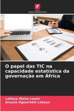 O papel das TIC na capacidade estatística da governação em África af Laïfoya Moïse Lawin