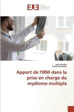 Apport de l'IRM dans la prise en charge du myélome multiple af Hela Ghedira