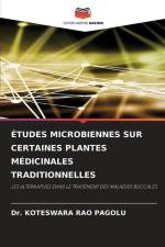 ÉTUDES MICROBIENNES SUR CERTAINES PLANTES MÉDICINALES TRADITIONNELLES af Koteswara Rao Pagolu