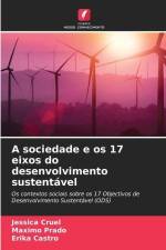 A sociedade e os 17 eixos do desenvolvimento sustentável af Jessica Cruel