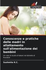 Conoscenze e pratiche delle madri in allattamento sull'alimentazione dei bambini af Sushmita K. C.