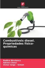 Combustíveis diesel. Propriedades físico-químicas af Rodica Niculescu