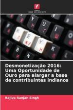 Desmonetização 2016: Uma Oportunidade de Ouro para alargar a base de contribuintes indianos af Rajiva Ranjan Singh