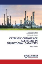 CATALYTIC CHANGES OF ACETYLENE IN BIFUNCTIONAL CATALYSTS af Bekhruzjon Omanov