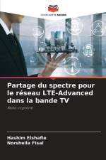 Partage du spectre pour le réseau LTE-Advanced dans la bande TV af Hashim Elshafie