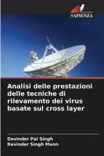 Analisi delle prestazioni delle tecniche di rilevamento dei virus basate sul cross layer af Davinder Pal Singh