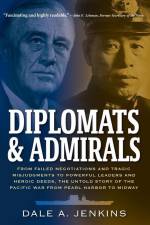 Diplomats & Admirals af Dale A. Jenkins