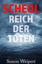 Scheol ¿ Reich der Toten af Simon Weipert
