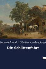 Die Schlittenfahrt af Leopold Friedrich Günther von Goeckingk