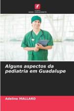 Alguns aspectos da pediatria em Guadalupe af Adeline Mallard