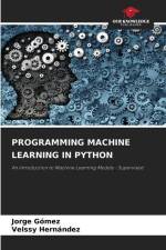 PROGRAMMING MACHINE LEARNING IN PYTHON af Jorge Gómez
