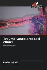 Trauma vascolare: casi clinici af Redha Lakehal